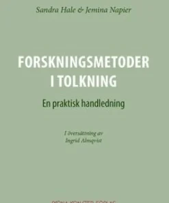 Forskningsmetoder i tolkning : en praktisk handledning