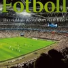 Fotboll : hur världens största sport växte fram