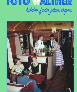 Foto Walther : bilder från järnvägen