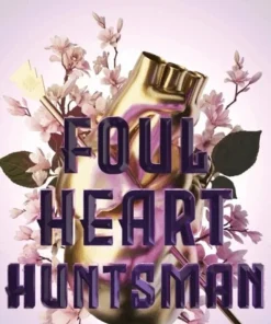 Foul Heart Huntsman