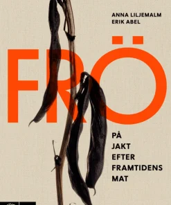 Frö : på jakt efter framtidens mat