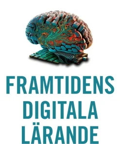 Framtidens digitala lärande