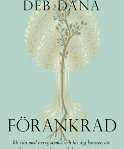 Förankrad : bli vän med nervsystemet och lär dig konsten att hantera stress, ångest och livets utmaningar