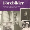 Förebilder : berättelser om kvinnor i väckelsehistorien