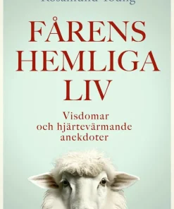 Fårens hemliga liv : visdomar och hjärtevärmande anekdoter