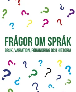 Frågor om språk : bruk, variation, förändring och historia