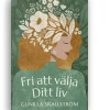 Fri att välja ditt liv