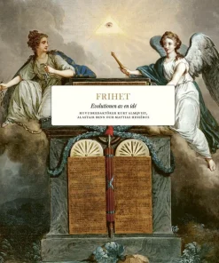 Frihet : evolutionen av en idé