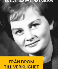 Från dröm till verklighet : en livsresa