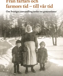 Från farfars och farmors tid - till vår tid