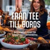 Från tee till bords : berättelser och recept från Sveriges bästa golfrestaurang