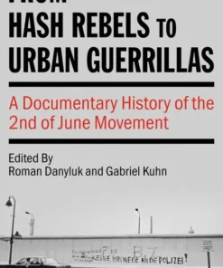 From Hash Rebels to Urban Guerrillas