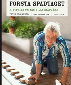 Första spadtaget : historien om min villaträdgård och några till ...
