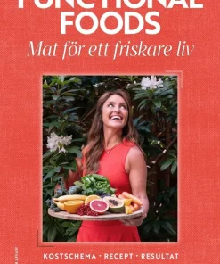 Functional foods : mat för ett friskare liv