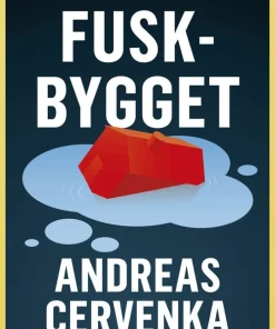 Fuskbygget : så knäckte bostadsmarknaden Sverige och världen
