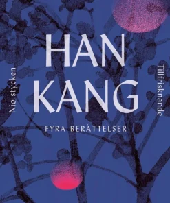 Fyra berättelser. Min kvinnas frukt, Tillfrisknande, Europa och Nio stycken