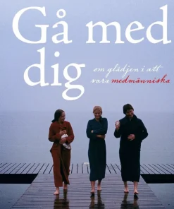 Gå med dig : om glädjen i att vara medmänniska