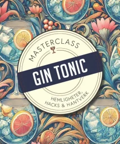 Gin & Tonic¿: hemligheter, hacks & hantverk