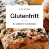 Glutenfritt: En bakbok för hela familjen