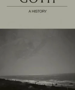 Goth: A History