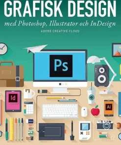 Grafisk design med Photoshop, Illustrator och InDesign