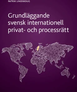 Grundläggande svensk internationell privat- och processrätt