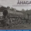 Åhaga : en ångloksverkstad de sista åren