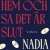 han kom hem och sa det är slut