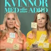 Handbok för kvinnor med (eller utan) ADHD : en radikal guide till en bättre vardag och hur du får din inre kritiker att hålla lite mera käft