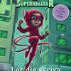 Handbok för superhjältar lär dig skriva