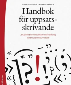 Handbok för uppsatsskrivande - Att genomföra en kvalitativ undersökning och presentera sina resultat