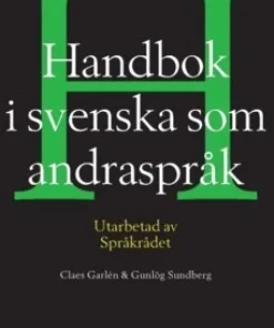 Handbok i svenska som andraspråk : utarbetad av språkrådet