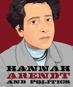 Hannah Arendt and Politics
