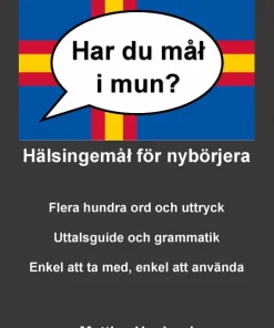 Har du mål i mun? Hälsingemål för nybörjera