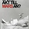 Har vi åkt till Mars än?