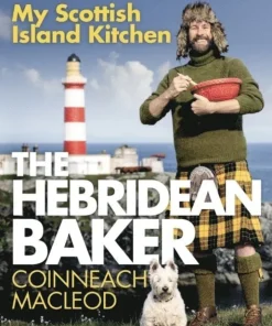 Hebridean Baker: My Scottish Island Kitchen