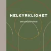 Helkyrklighet - om kyrkans fullhet