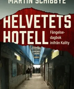 Helvetets hotell : fängelsedagbok inifrån Kality