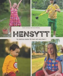 Hensytt : sy lekfulla kläder för barn att vara barn i + mönsterark