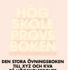 Högskoleprovsboken : den stora övningsboken till XYZ och KVA på högskoleprovet