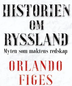 Historien om Ryssland : myten som maktens redskap