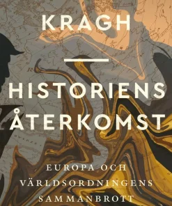 Historiens återkomst: Europa och världsordningens sammanbrott
