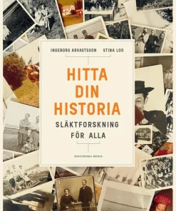 Hitta din historia : Släktforskning för alla