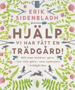 Hjälp, vi har fått en trädgård!