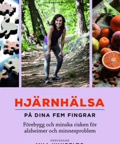 Hjärnhälsa - på dina fem fingrar : förebygg och minska risken för alzheimer och minnesproblem