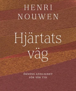 Hjärtats väg : öknens andlighet för vår tid