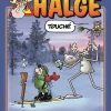 Hälge. Bättre fly än illa fäkta