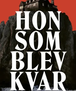 Hon som blev kvar