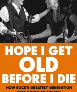 Hope I Get Old Before I Die