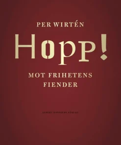 Hopp! : mot frihetens fiender